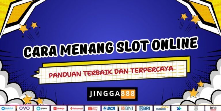 CARA MENANG SLOT ONLINE DI JINGGA888