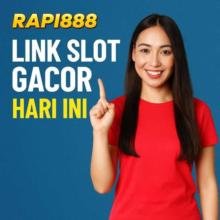 Rapi888 Link Slot Gacor Hari Ini
